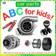 Car Parts ABC for Kids! ABC book for boys and girls - A car parts