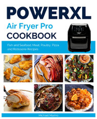 Power XL Air Fryer Pro Cookbook
