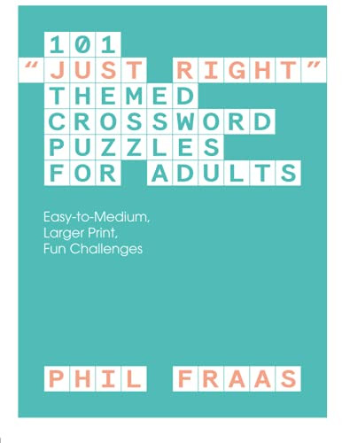 101 "Just Right" Themed Crossword Puzzles for Adults