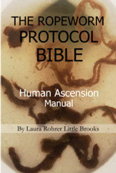 ROPEWORM PROTOCOL BIBLE: HUMAN ASCENSION MANUAL