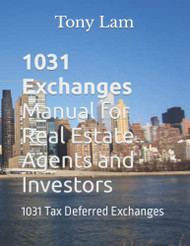 1031 Exchanges Manual for Real Estate Agents and Investors