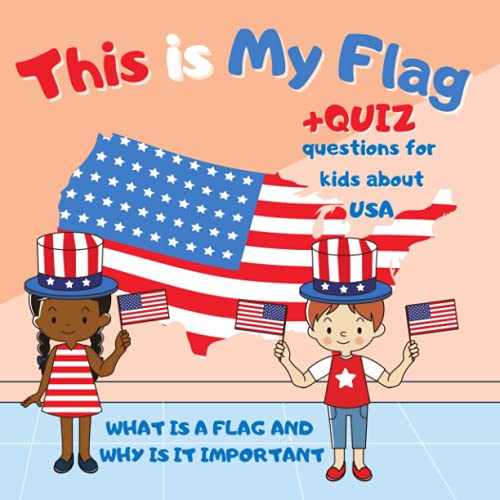 This is My Flag: What is a Flag and Why is It Important. Celebrate