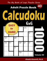 Calcudoku Adult Puzzle Book: 1000 Easy to Hard