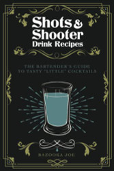 Shots and Shooter Drink Recipes