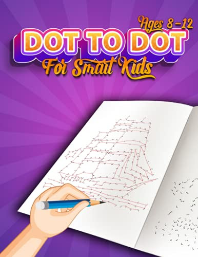 Dot To Dot For Smart Kids Ages 8-12