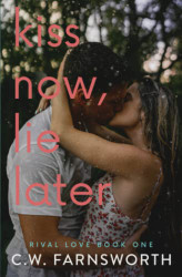 Kiss Now Lie Later (Rival Love)