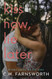 Kiss Now Lie Later (Rival Love)