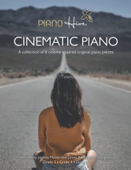 Cinematic Piano: Beautiful Cinema Inspired Piano Sheet Music Book