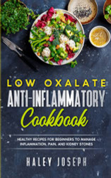 Low Oxalate Anti-Inflammatory Cookbook