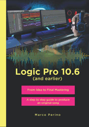 Logic Pro 10.6 (and earlier) - From Idea to Final Mastering