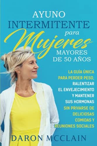 Ayuno intermitente para mujeres mayores de 50 anos