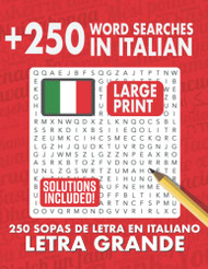 250 ITALIAN WORD SEARCHES LARGE PRINT PUZZLES