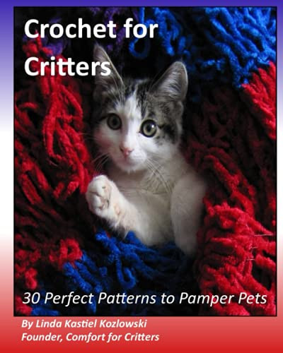 Crochet for Critters: 30 Perfect Patterns to Pamper Pets