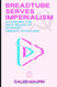 BreadTube Serves Imperialism