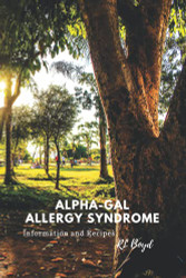 ALPHA-GAL ALLERGY SYNDROME: Information and Recipes