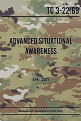 TC 3-22.69 Advanced Situational Awareness: April 2021