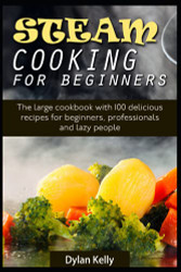 Steam cooking for beginners