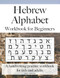 Hebrew Alphabet Workbook for Beginners