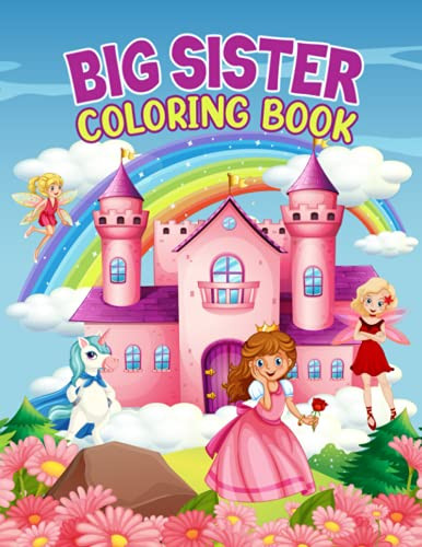 Big Sister Coloring Book for 4-8 Year Olds Sisters