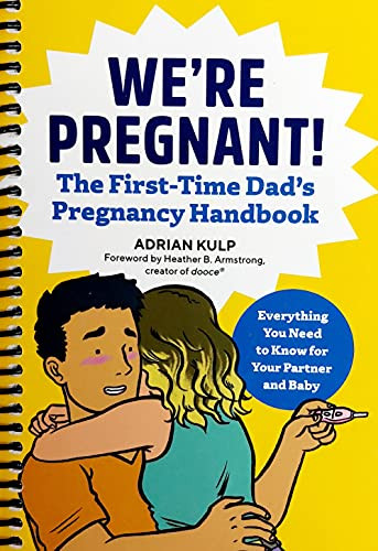 We're Pregnant! The First Time Dad's Pregnancy Handbook