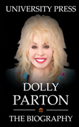Dolly Parton Book: The Biography of Dolly Parton