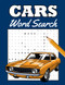 Cars Word Search: Puzzle Book for Adults Gifts for Car Lovers
