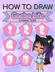 How To Draw Gacha Life Characters