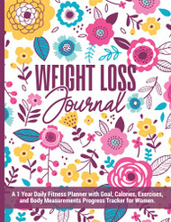 Weight Loss Journal | a 1 Year Daily Fitness Planner with Goal