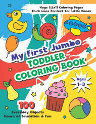 My First Toddler Coloring Book Ages 1-3