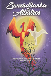 phoenix and the albatross: Second part