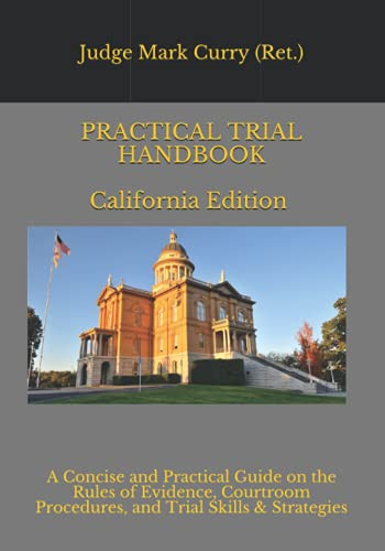 Practical Trial Handbook California