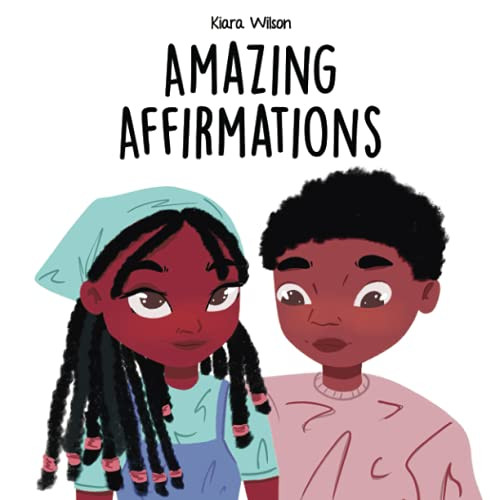 Amazing Affirmations: An Early Reader Rhyming Story Book for Children