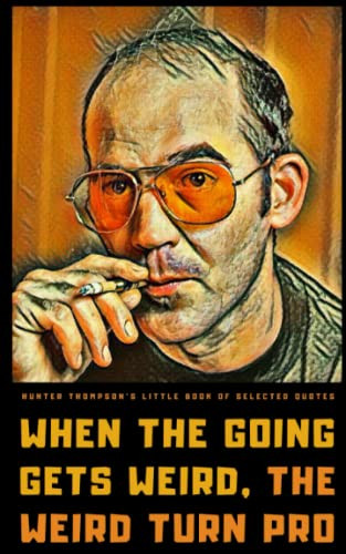 Hunter S. Thompson's Little Book of Selected Quotes