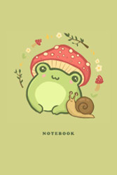 Notebook: Cute Frog With Mushroom Hat | Lined Journal | Kawaii