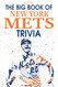 Big Book Of New York Mets Trivia
