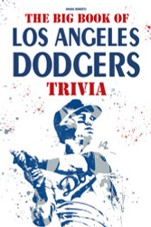 Big Book Of Los Angeles Dodgers Trivia