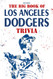 Big Book Of Los Angeles Dodgers Trivia