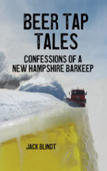 Beer Tap Tales: Confessions of a New Hampshire Barkeep