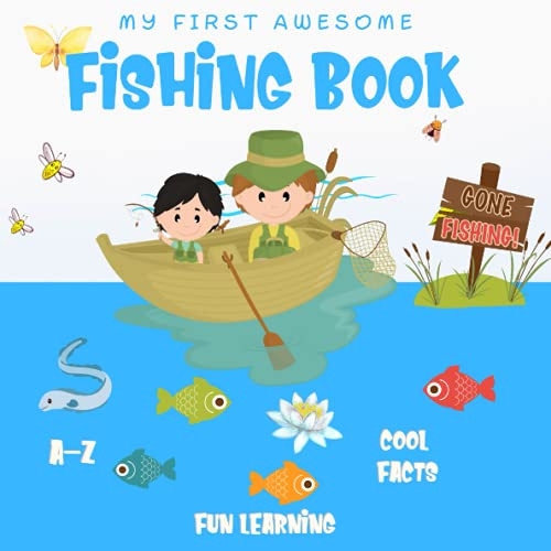 My First Awesome Fishing Book ~ A-Z Cool Learning Fun Facts