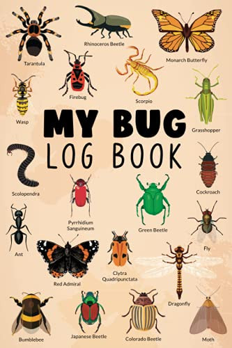 My Bug Log Book: An Identification Log Book for Insect Enthusiasts