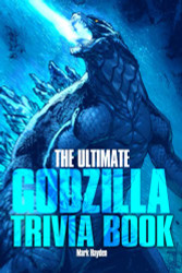 Ultimate Godzilla Trivia Book
