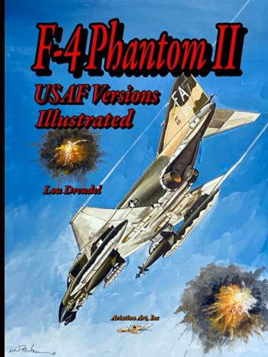 F-4 Phantom II USAF Versions Illustrated