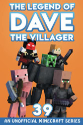 Dave the Villager 39: An Unofficial Minecraft Series