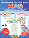 Workbook for Kids with ADHD. 100 Easy Activities to Train Focus