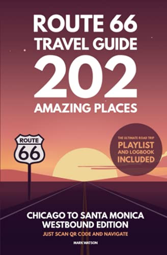 Route 66 Travel Guide - 202 Amazing Places