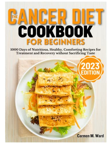 Cancer Diet Cookbook For Beginners