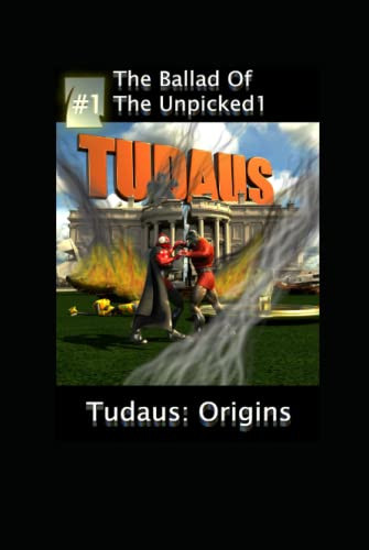 Ballad of the Unpicked1 / Tudaus: Origins
