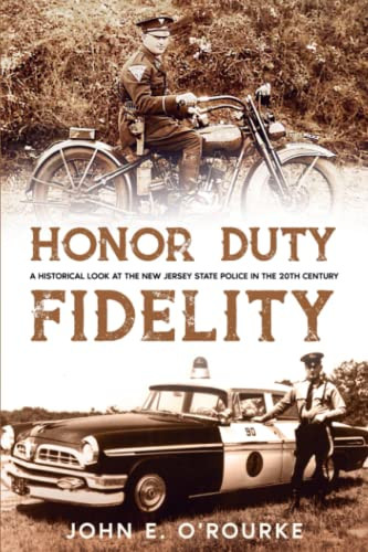 Honor Duty Fidelity: A Historical Look at the New Jersey State Police