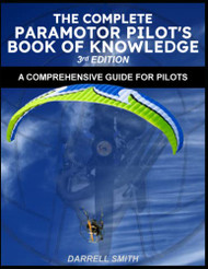 Complete Paramotor Pilot's Book Of Knowledge