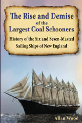 Rise and Demise of the Largest Coal Schooners